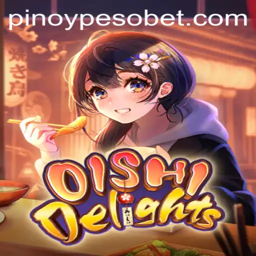 OishiDelights: A Captivating Gaming Experience on PesoBET.COM