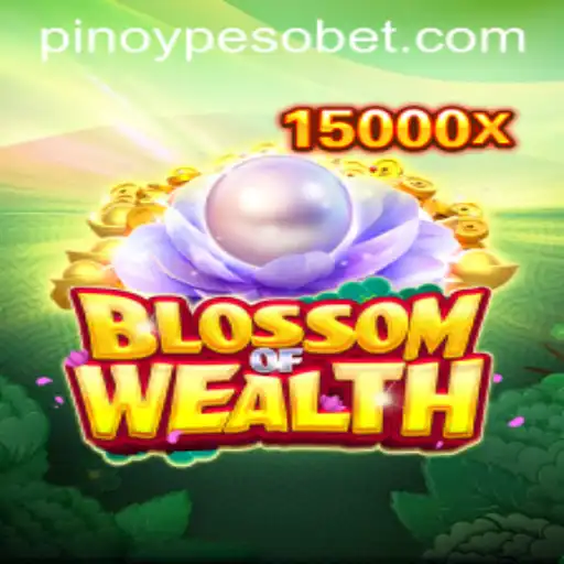Discover the Excitement of BlossomofWealth with PesoBET.COM